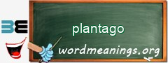 WordMeaning blackboard for plantago